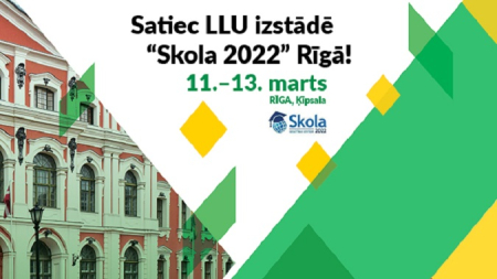 Vienu reizi gadā meklē LLU Rīgā jeb tiekamies izstādē "Skola 2022"